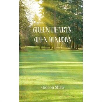 Green Hearts, Open Windows