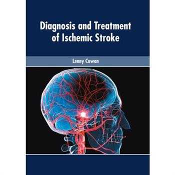 Diagnosis and Treatment of Ischemic Stroke