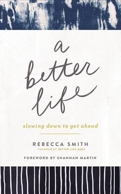 A Better LifeABetter LifeSlowing Down to Get Ahead