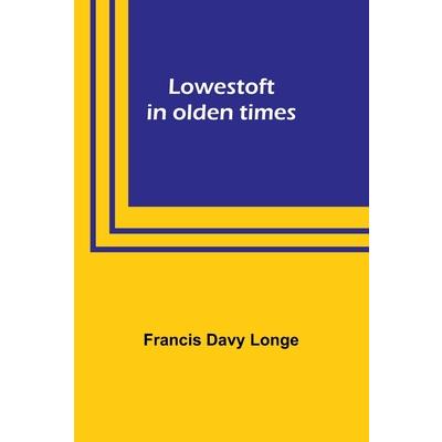 Lowestoft in olden times