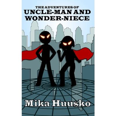 The Adventures of Uncle-man and Wonder-niece