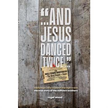 And Jesus Danced (Twice)