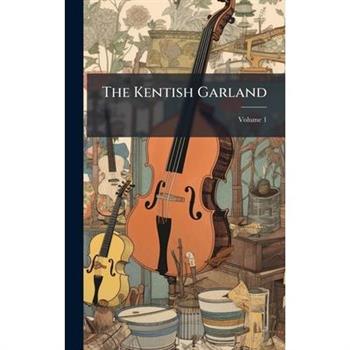 The Kentish Garland