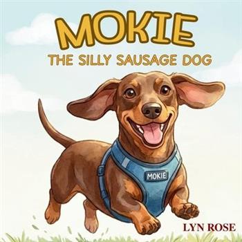Mokie The Silly Sausage Dog