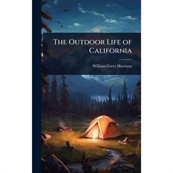 The Outdoor Life of California
