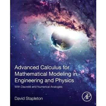 Advanced Calculus for Mathematical Modeling in Engineering and Physics