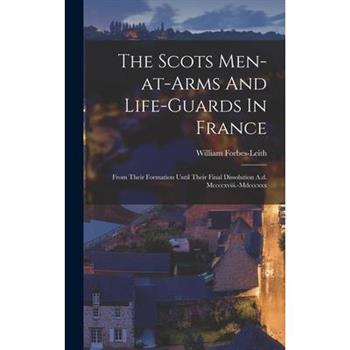 The Scots Men-at-arms And Life-guards In France