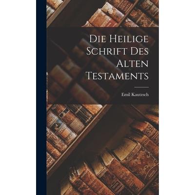 Die Heilige Schrift des Alten Testaments