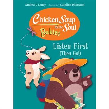 Chicken Soup for the Soul for Babies: Listen First (Then Go!)