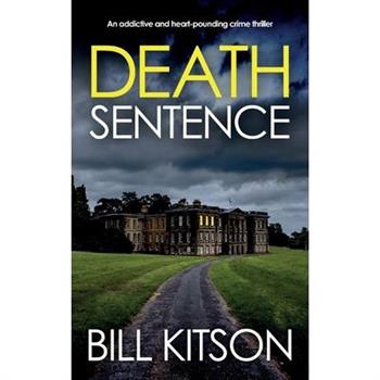 DEATH SENTENCE an addictive and heart-pounding crime thriller