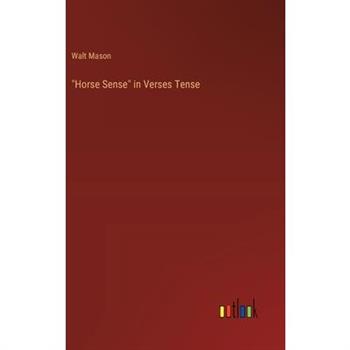 "Horse Sense" in Verses Tense