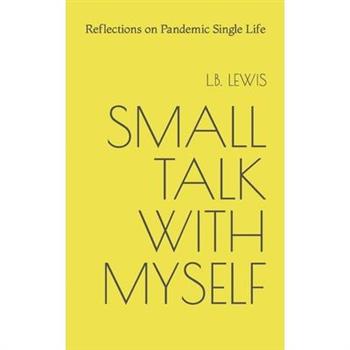 Small Talk with Myself