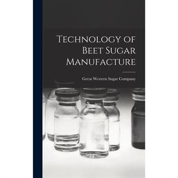 Technology of Beet Sugar Manufacture
