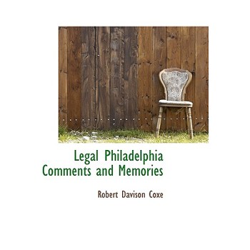 Legal Philadelphia Comments and Memories
