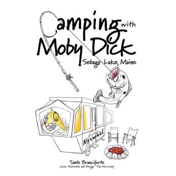 Camping With Moby Dick