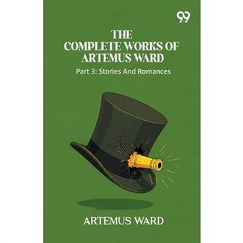 The Complete Works Of Artemus Ward