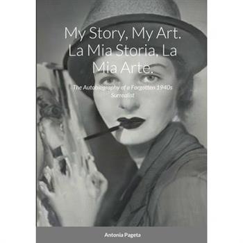 My Story, My Art. La Mia Storia, La Mia Arte.