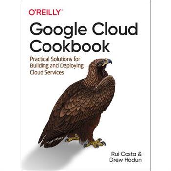 Google Cloud Cookbook Google Cloud Cookbook