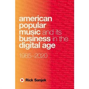 American Popular Music and Its Business in the Digital Age
