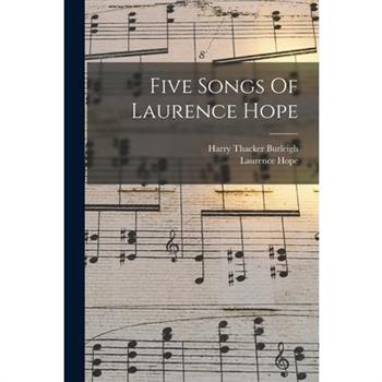 Five Songs Of Laurence Hope