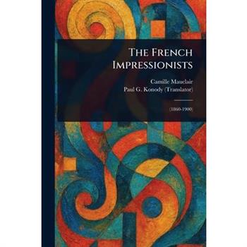 The French Impressionists