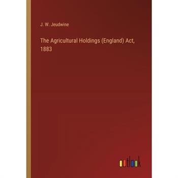 The Agricultural Holdings (England) Act, 1883