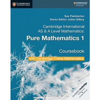 Cambridge International as & a Level Mathematics Pure Mathematics 1 Coursebook with Cambridge Online Mathematics (2 Years)