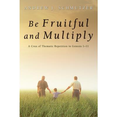 Be Fruitful and Multiply