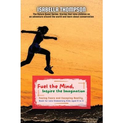 Fuel the Mind, Inspire the Imagination