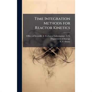 Time Integration Methods for Reactor Kinetics