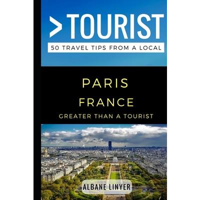 Greater Than a Tourist - Paris France