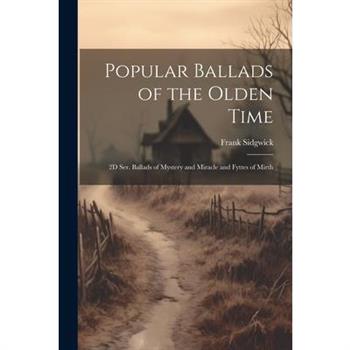 Popular Ballads of the Olden Time