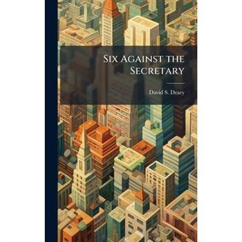 Six Against the Secretary