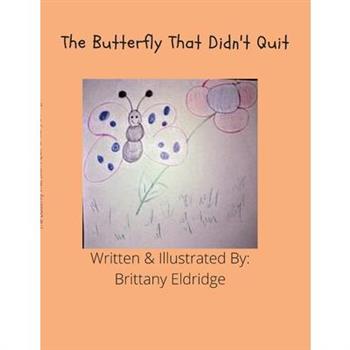 The Buttefly That Didn’t Quit