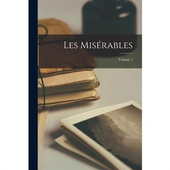 Les Mis矇rables; Volume 1