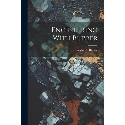 Engineering With Rubber