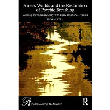Airless Worlds and the Restoration of Psychic Breathing