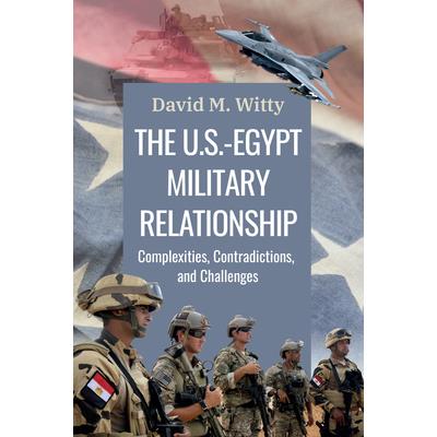 The U.S.-Egypt Military Relationship