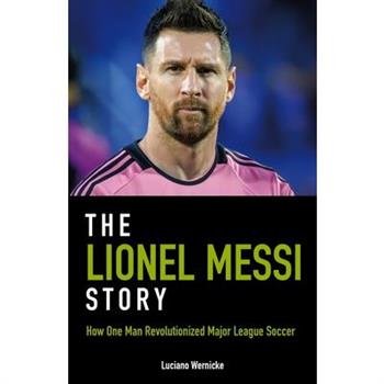The Lionel Messi Story
