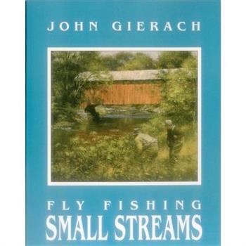 Fly Fishing Small Streams