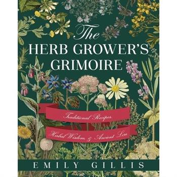 The Herb Grower’s Grimoire
