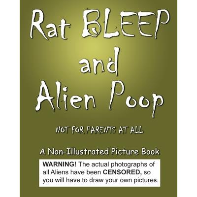 Rat BLEEP and Alien Poop