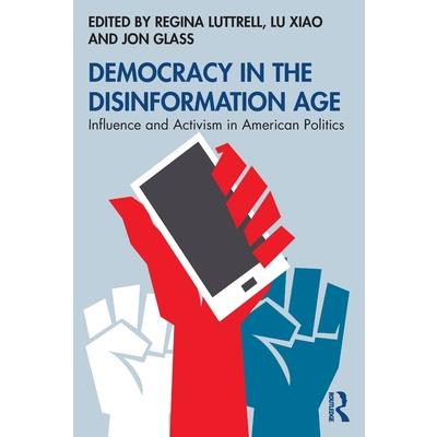 Democracy in the Disinformation Age