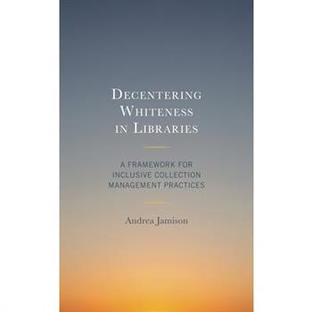 Decentering Whiteness in Libraries