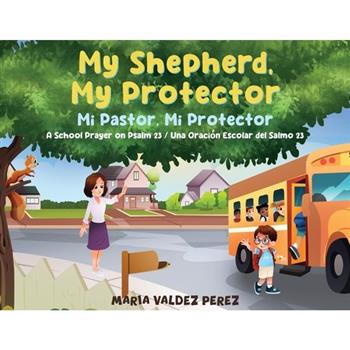 My Shepherd, My Protector / Mi Pastor, Mi Protector