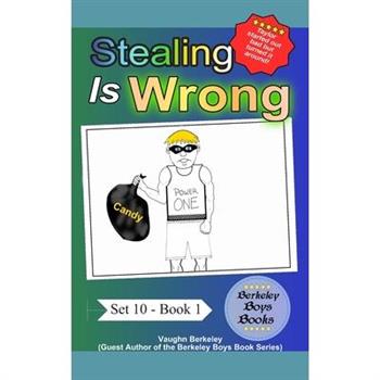 Stealing Is Wrong (Berkeley Boys Books)