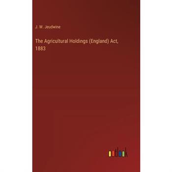 The Agricultural Holdings (England) Act, 1883