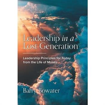 Leadership in a Lost Generation