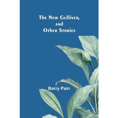 The New Gulliver, and Other Stories