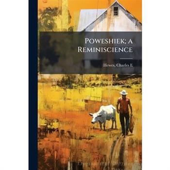 Poweshiek; a Reminiscience